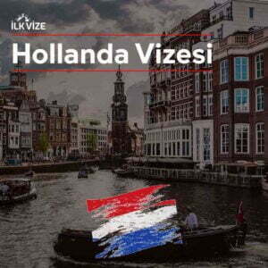Hollanda Vizesi İşlemleri | Vize Hizmetleri 